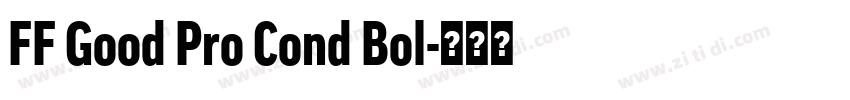 FF Good Pro Cond Bol字体转换